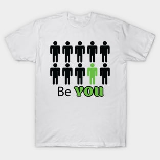 Be You T-Shirt